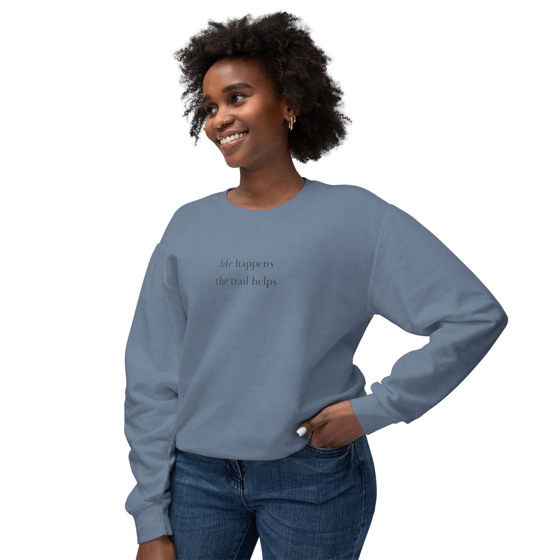 Life Happens Sweatshirt