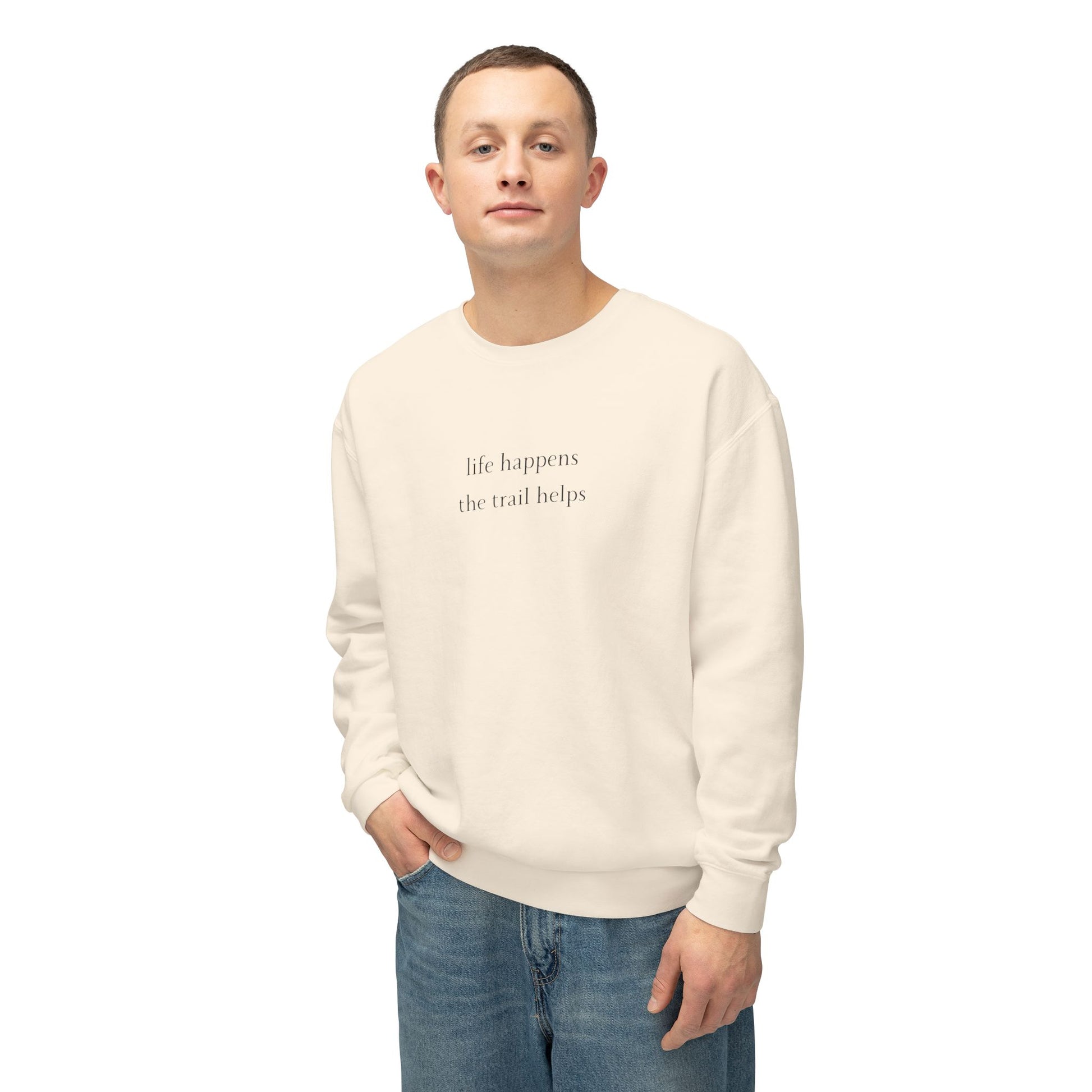 Life Happens Sweatshirt