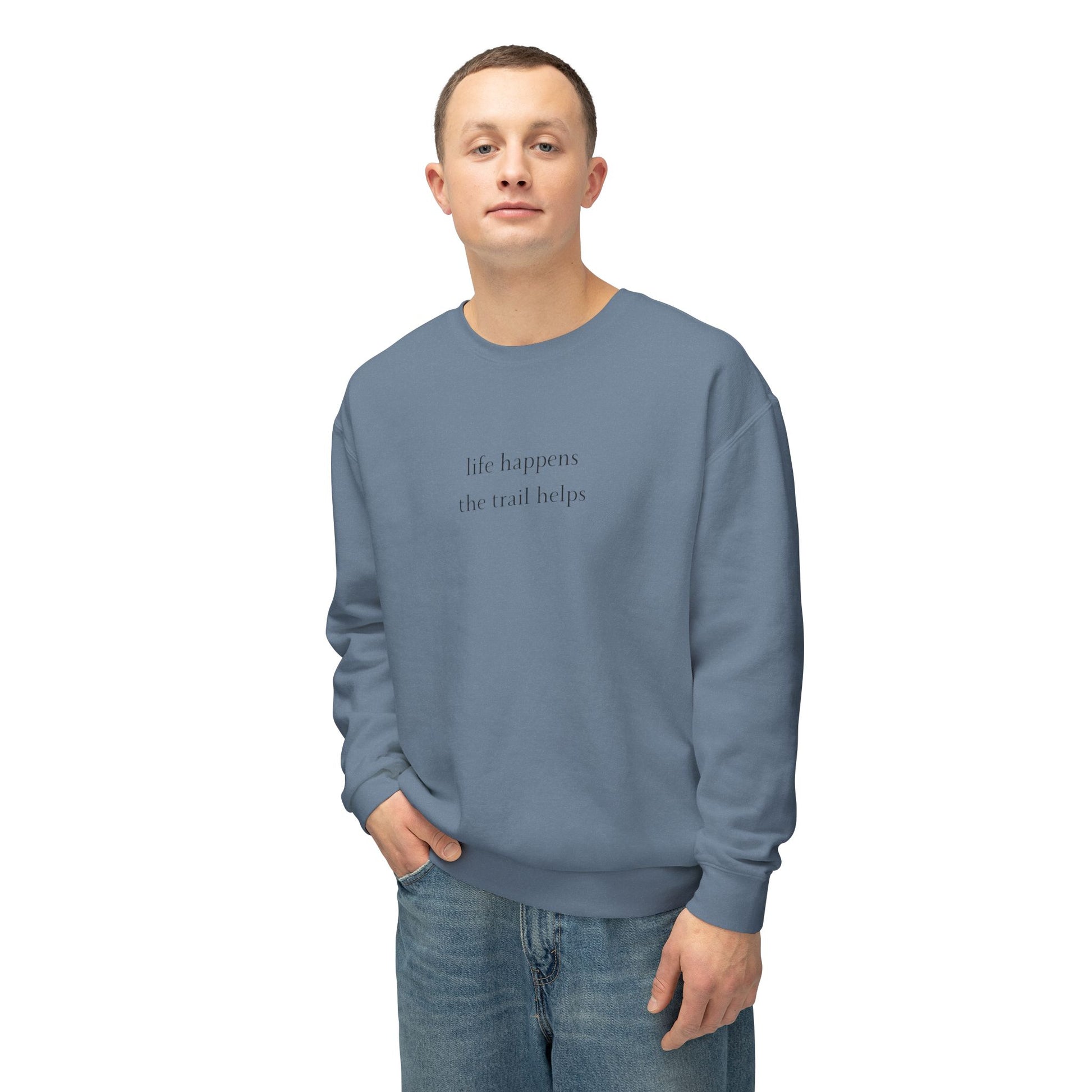 Life Happens Sweatshirt