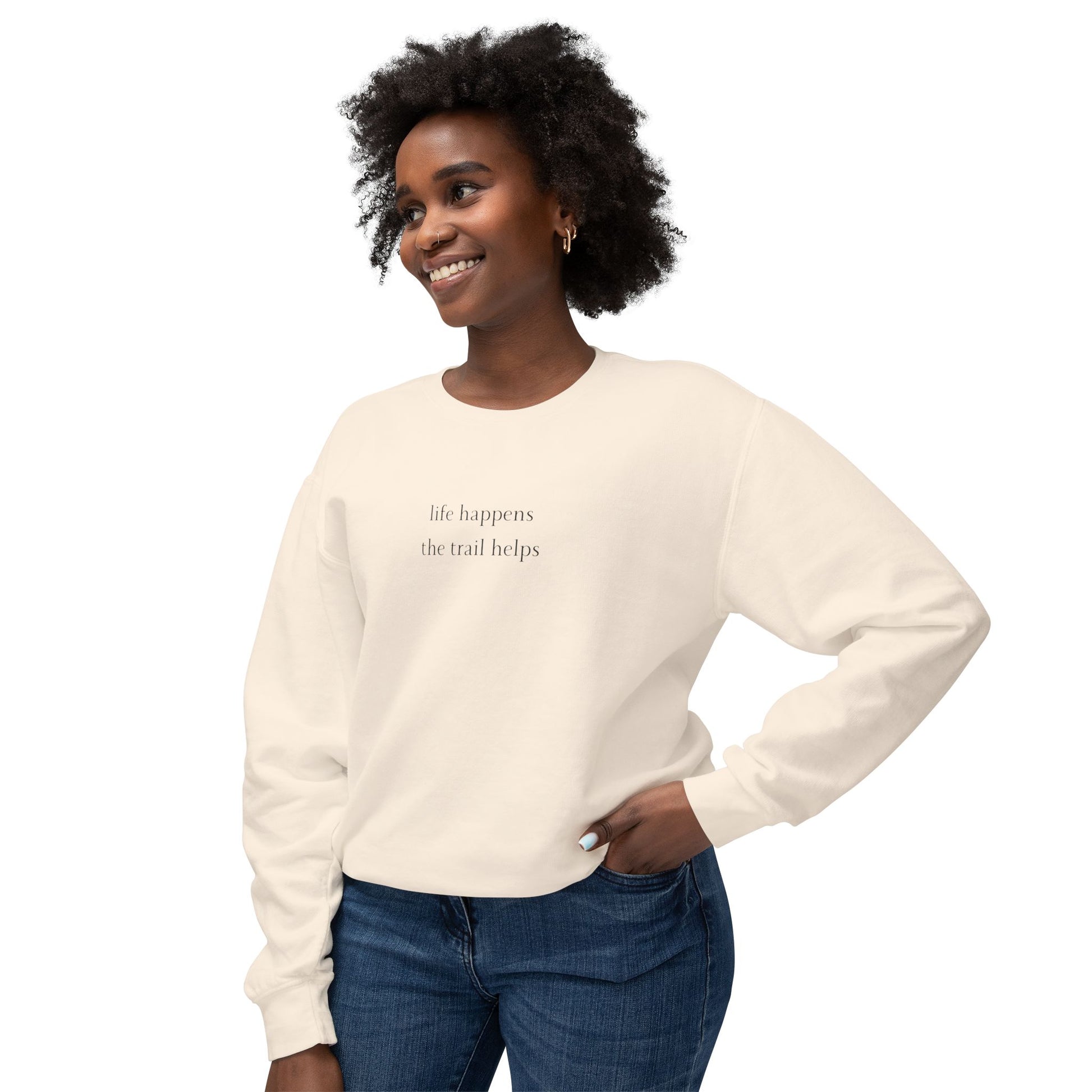 Life Happens Sweatshirt